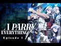 Ore wa Subete wo Parry Episode 1 || I Parry Everything Episode 1 || English Dub