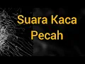 Download Lagu Suara Kaca Pecah