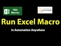 Run call Excel VBA macros from Automaton Anywhere - Excel command