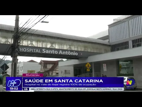 Saúde em Santa Catarina: hospital no Vale do Itajaí registra 100% de ocupação