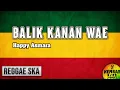 Download Lagu Balik Kanan Wae ( Happy Asmara ) Reggae SKA Version Cover by Engki Budi