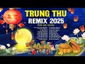 Download Lagu Nhạc Trung Thu 2025 Remix - MỞ THẬT TO CẢ XÓM CÙNG QUẨY 🔥🔥🔥 Tưng Bừng Đêm Trung Thu