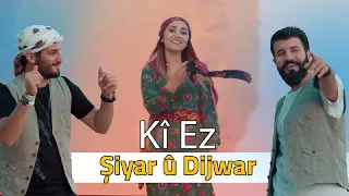 Şiyar û Dijwar Kî Ez شيار و دجوار كي أزز 