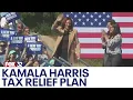 Kamala Harris unveils tax relief plan