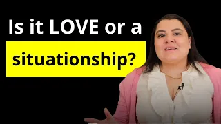 Is it love or a situationship? | Nelia Torkian