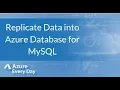 Replicate Data into Azure Database for MySQL