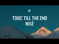 Rosé - Toxic Till The End (8D AUDIO)