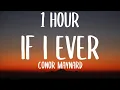 Download Lagu Conor Maynard - If I Ever (1 HOUR/Lyric)