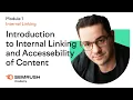 Introduction to Internal Linking and Accessibility of Content Lesson Semrush Academy