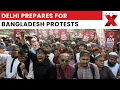 Bangladesh Unrest Security Tightened Outside Bangladesh High Commission In Delhi Amid Rising Unrest