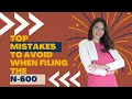 Filing an N-600 For US Citizenship Common Mistakes to Avoid