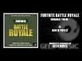 FORTNITE BATTLE ROYALE - Original Theme By Rom Di Prisco | Epic Games - Geek Music