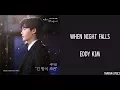 Download Lagu When Night Falls - Eddy Kim Lyrics [Han,Rom,Eng] {While You Were Sleeping OST}