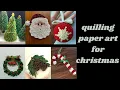 20 easy christmas craft quilling