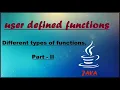 FUNCTIONS METHODS IN JAVA USER DEFINED METHODS PART TWO