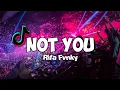 Download Lagu DJ NOT YOU X MASHUP - Rifa Fvnky -  REMIX FULL BASS Nwrmxx