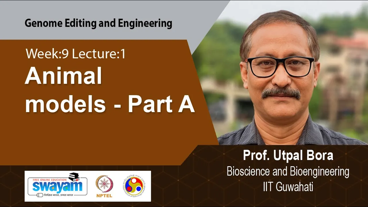 Lec 34: Animal models - Part A