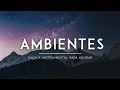 Download Lagu AMBIENTES - ADORACION PARA ORAR - AMBIENTES DE ADORACION
