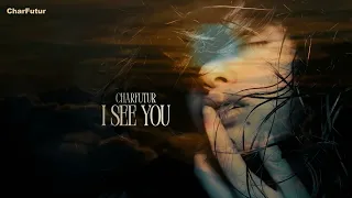 charfutur i see you
