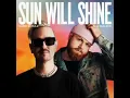 Robin Schulz & Tom Walker - Sun Will Shine