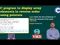 25 C program to display array elements in reverse order using pointers C Programming LAB PPS LAB