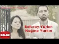Download Lagu Baturay Yarkın \u0026 Nağme Yarkın - Uzun İnce Bir Yoldayım [ Official Music Video © 2019 Kalan Müzik ]