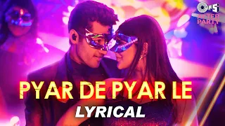 pyar de pyar le lyrical genius utkarsh sharma ishita himesh reshammiya dev negi ikka iulia