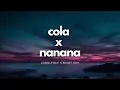 Download Lagu Cola x Nanana (DOL Remix)