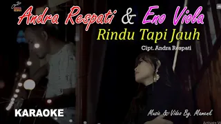 Download Rindu Tapi Jauh karaoke - Andra Respati feat Eno Viola MP3