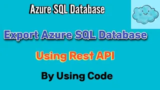 Export Azure SQL Database using REST API Using Python Code Bacpac Generation