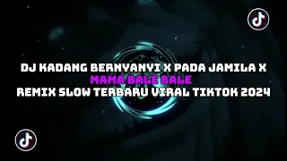 dj kadang bernyanyi x pada jamila x mama bale bale viral tiktok