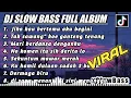 Download Lagu DJ SLOW BASS FULL ALBUM l DJ JIKA KAU BERTEMU AKU BEGINI I REMIX SLOW BASS TERBARU 2022