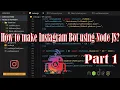 How to make Instagram Bot using Node JS and Instauto PART 1