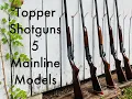 Topper Shotguns the 5 mainline models