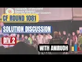 Codeforces Round 1081 Div 2 Solution Discussion with Anirudh