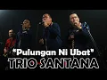 Download Lagu PULUNGAN NI UBAT  - TRIO SANTANA