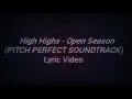 High Highs - Open Season (Pitch Perfect Soundtrack) Lyric Video
