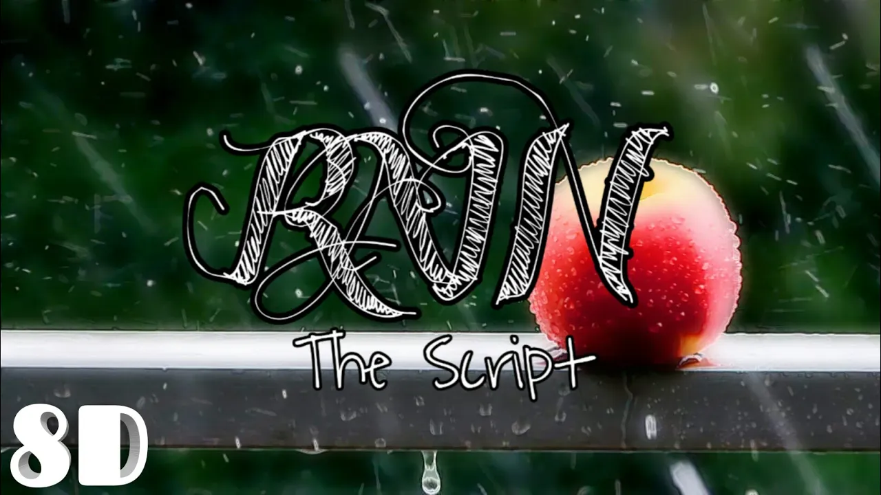 The Script - Rain (with 8D sounds) The Script - Rain (with 8D sounds)