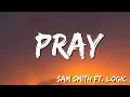 Download Lagu Pray  - Sam Smith  ft  Logic (Lyric)