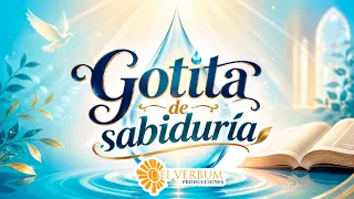 Gotita de sabiduría para iluminar tu día 😇 🙏