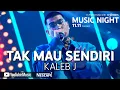 Download Lagu KALEB J - TAK MAU SENDIRI (LIVE AT YOUTUBE MUSIC NIGHT 11.11)