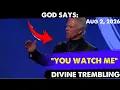 GOD SAYS YOU WATCH ME PROPHECY - Kent Christmas Prophetic Word Aug 2 2026