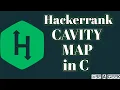 Cavity map hackerrank solution in C BE A GEEK Hindi