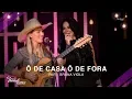 Lagu Valéria Barros Part. Bruna Viola - Ô de Casa Ô de Fora