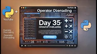 Python Day 35 Operator Overloading l Oops l 75-Day Coding Challenge