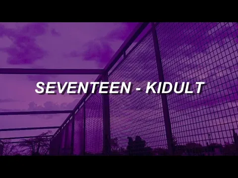 Download MP3 SEVENTEEN (세븐틴) - 'Kidult (어른 아이)' Easy Lyrics