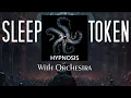 Download Lagu Sleep Token - Hypnosis With Orchestra