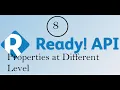 API Testing using ReadyAPI Properties at Different Level