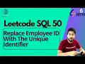 7 Replace Employee ID LeetCode SQL50 sql tutorial sql full course SQL Leetcode sql c