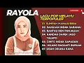 Download Lagu RAYOLA - SUMPAH MAINAN BIBIA - SAHUJAN INDAH SARANI -LAGU POP TERPOPULER 2024